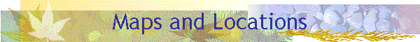 Maps and Locations