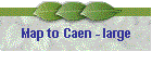 Map to Caen - large