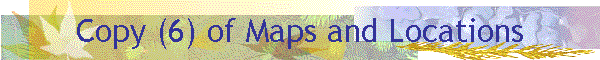 Copy (6) of Maps and Locations
