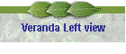 Veranda Left view