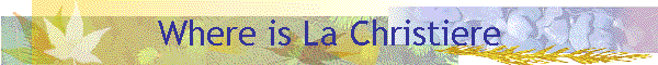 Where is La Christiere